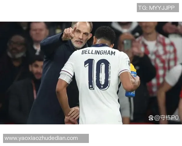 图赫尔盛赞贝林厄姆：年轻巨星的闪耀之路